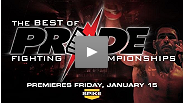 Watch the Best of PRIDE&reg; starting next week on Spike
