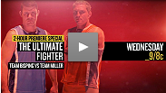 Watch the premiere episode of The Ultimate Fighter: Team Bisping vs Team Miller Tonight on SPIKE TV at 9PM PT/ET