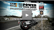 Harley-Davidson and the UFC are giving you the chance to bring the UFC to a city near you.  Submit a city and enter the sweepstakes at www.ufc.com/hometownthrowdown for a chance to win the ultimate UFC fan experience and a custom Harley&reg; motorcycle.
