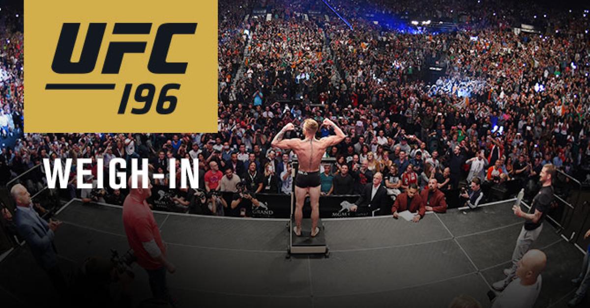 UFC 196 McGregor vs Diaz weigh-in results