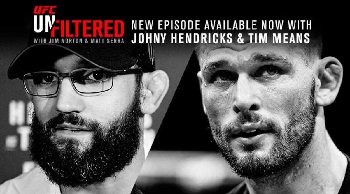UFC Unfiltered: Johny Hendricks & Tim Means