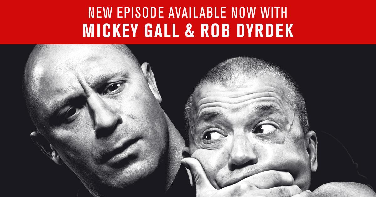 UFC Unfiltered: Mickey Gall, Rob Dyrdek