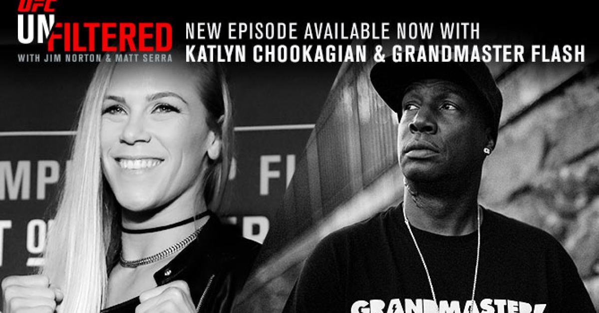 UFC Unfiltered: Katlyn Chookagian; Grandmaster Flash