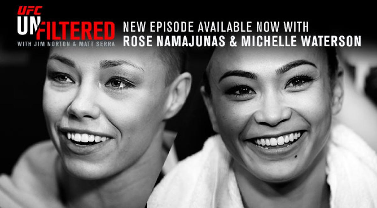 UFC Unfiltered: Rose Namajunas, Michelle Waterson