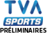 TVA Sports Prelims