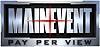 Main Event Pay-Per-View