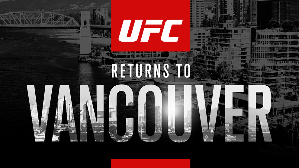 UFC Returns to Vancouver in August UFC ® News